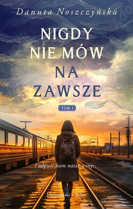 ebooki: Nigdy nie mów na zawsze. Tom 1 – ebook