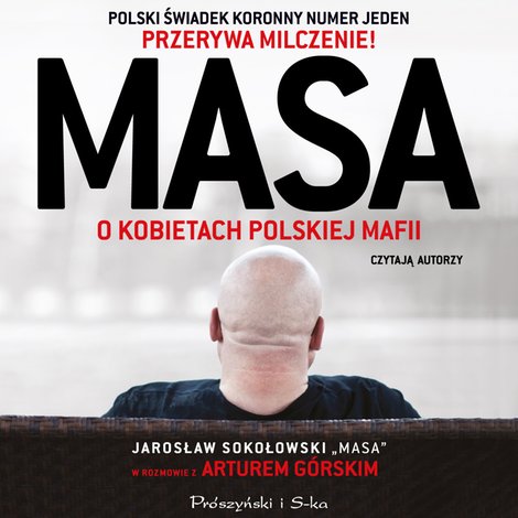 audiobooki: Masa o kobietach polskiej mafii. Jarosław Sokołowski „Masa” w rozmowie z Arturem Górskim – audiobook