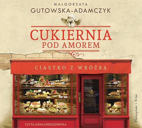 audiobooki: Cukiernia Pod Amorem. Ciastko z wróżbą – audiobook