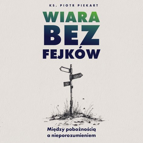 audiobooki: Wiara bez fejków – audiobook
