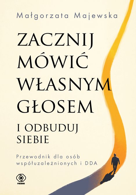 ebooki: Zacznij mówić własnym głosem i odbuduj siebie – ebook