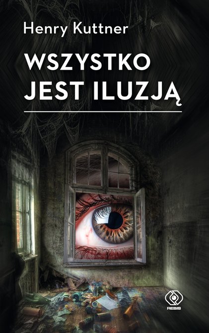 ebooki: Wszystko jest iluzją – ebook
