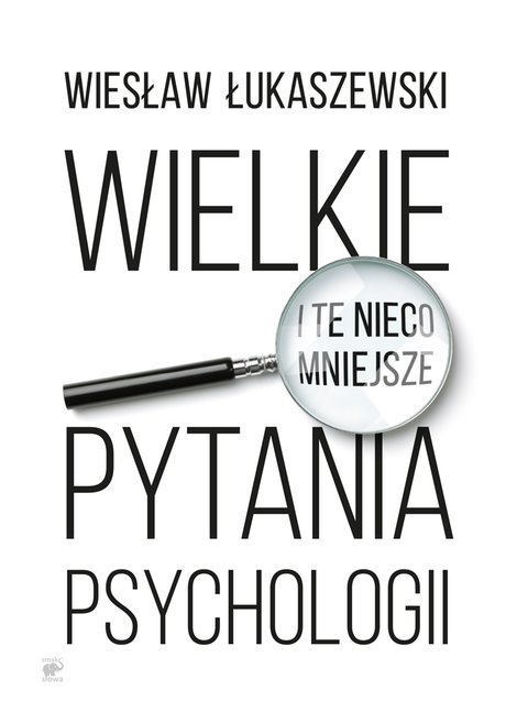 ebooki: Wielkie i te nieco mniejsze pytania psychologii – ebook