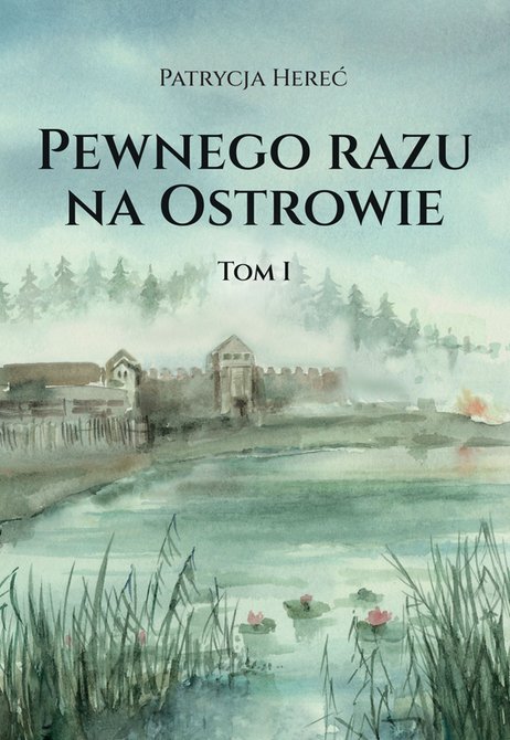 ebooki: Pewnego razu na Ostrowie. Tom I – ebook