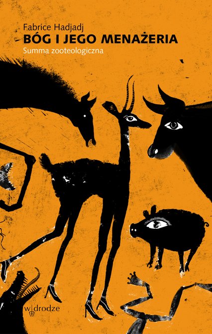 ebooki: Bóg i Jego menażeria. Summa zooteologiczna – ebook