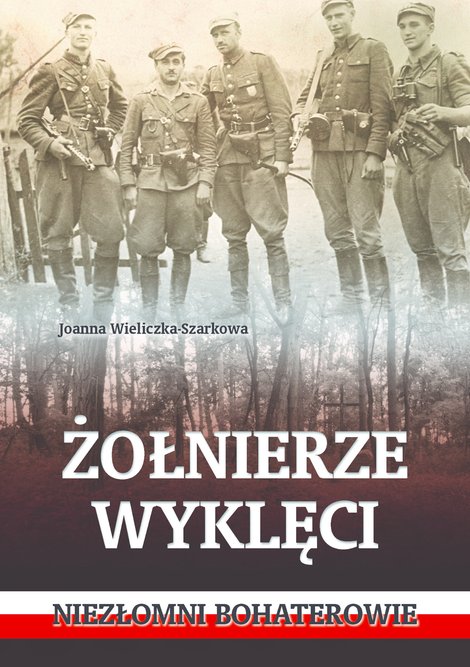 ebooki: Żołnierze wyklęci. Niezłomni bohaterowie – ebook