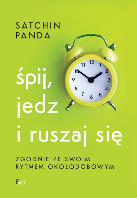 ebooki: Śpij, jedz i ruszaj się zgodnie ze swoim rytmem okołodobowym – ebook
