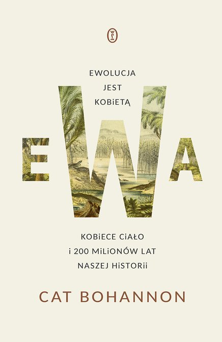 ebooki: Ewa. Ewolucja jest kobietą. Kobiece ciało i 200 milionów lat naszej historii – ebook