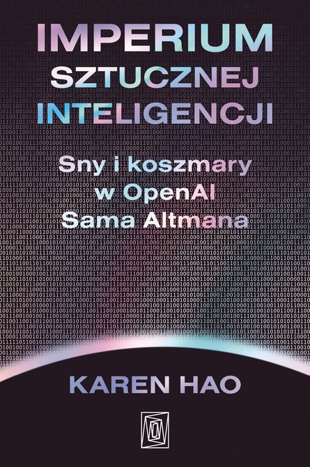 ebooki: Imperium sztucznej inteligencji. Sny i koszmary w OpenAI Sama Altmana – ebook