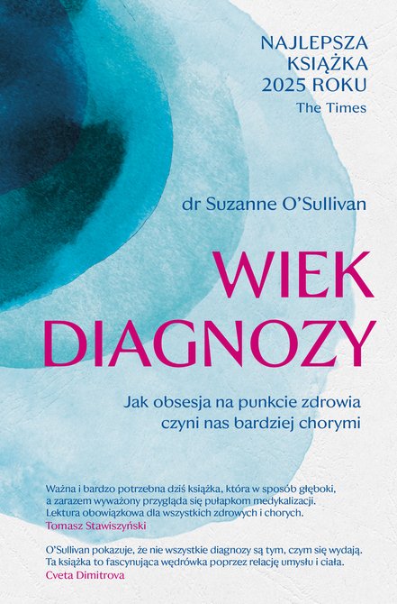 ebooki: Wiek diagnozy. Jak obsesja na punkcie zdrowia czyni nas bardziej chorymi – ebook