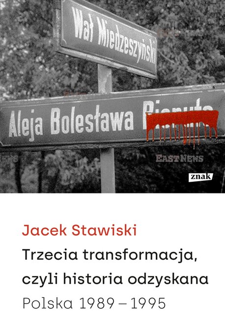 ebooki: Trzecia transformacja, czyli historia odzyskana. Polska 1989-1995 – ebook