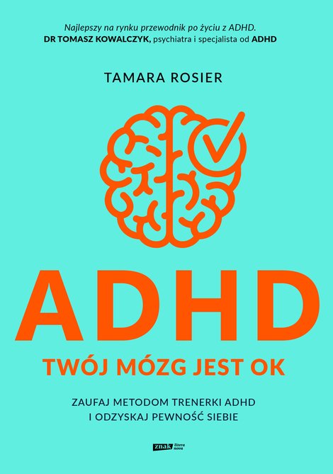 ebooki: ADHD. Twój mózg jest OK. Zaufaj metodom trenerki ADHD i odzyskaj pewność siebie – ebook