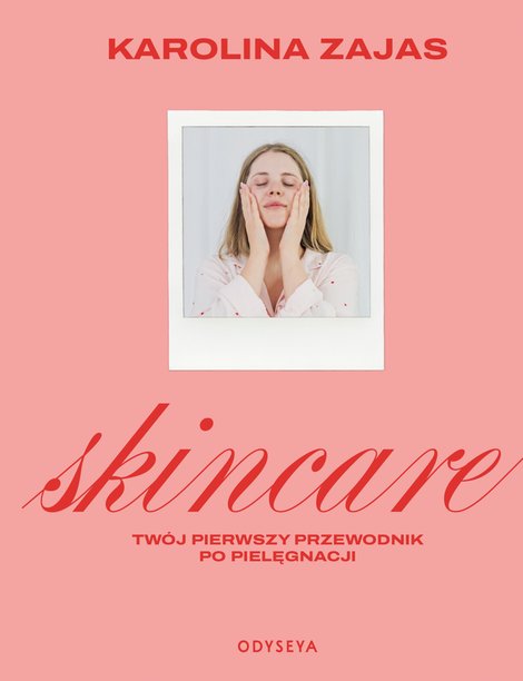ebooki: Skincare. Twój pierwszy przewodnik po pielęgnacji – ebook