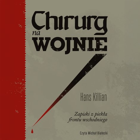 audiobooki: Chirurg na wojnie. Zapiski z piekła frontu wschodniego – audiobook