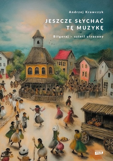 ebooki: Jeszcze słychać tę muzykę. Biłgoraj - sztetl utracony – ebook