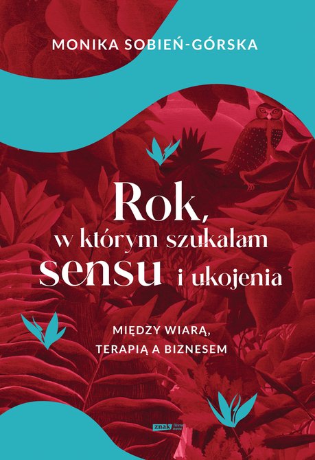 ebooki: Rok, w którym szukałam sensu i ukojenia. Między wiarą, terapią a biznesem – ebook