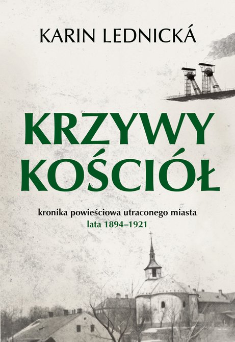 ebooki: Krzywy kościół. Kronika powieściowa utraconego miasta: lata 1894-1921 – ebook