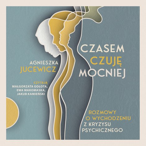 audiobooki: Czasem czuję mocniej. Rozmowy o wychodzeniu z kryzysu psychicznego – audiobook