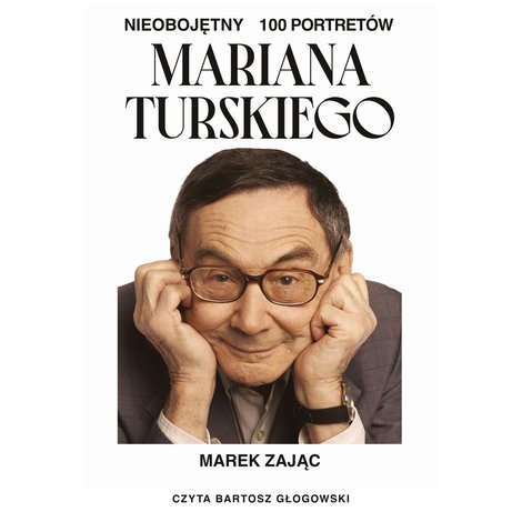 audiobooki: Nieobojętny. 100 portretów Mariana Turskiego – audiobook