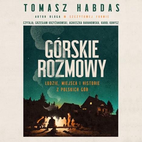 audiobooki: Górskie rozmowy. Ludzie, miejsca i historie z polskich gór – audiobook