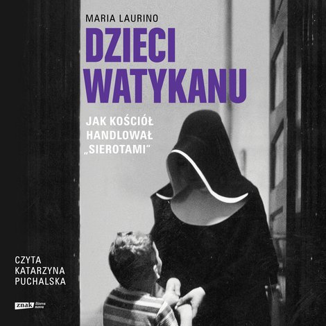 audiobooki: Dzieci Watykanu. Jak Kościół handlował „sierotami” – audiobook