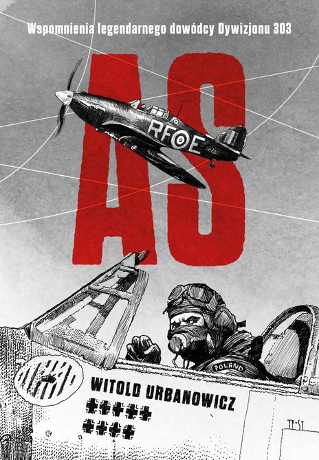 ebooki: As. Wspomnienia legendarnego dowódcy Dywizjonu 303 – ebook