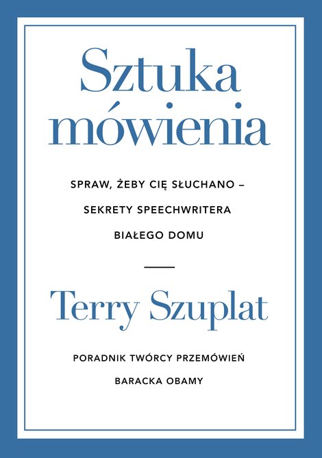 ebooki: Sztuka mówienia. Spraw, żeby cię słuchano - sekrety speechwritera Białego Domu – ebook