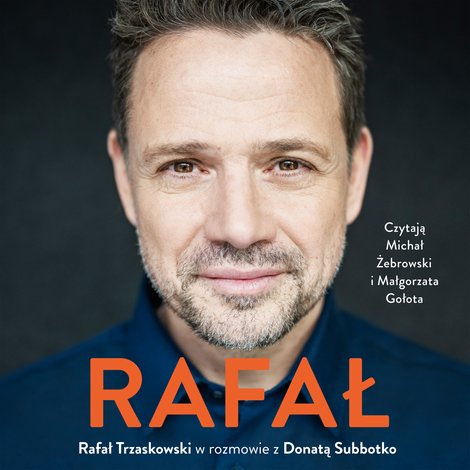 audiobooki: Rafał. Rafał Trzaskowski w rozmowie z Donatą Subbotko – audiobook