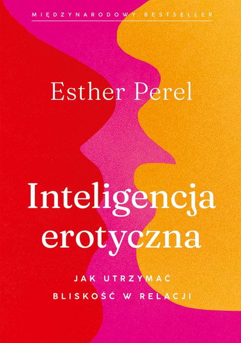 ebooki: Inteligencja erotyczna. Jak utrzymać bliskość w relacji – ebook