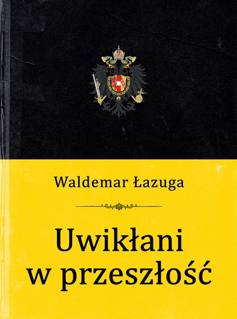 ebooki: Uwikłani w przeszłość – ebook
