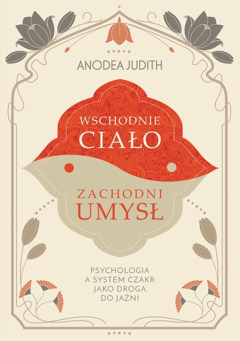 ebooki: Wschodnie ciało, zachodni umysł Psychologia a system czakr jako droga do jaźni – ebook