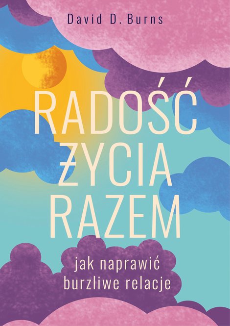 ebooki: Radość życia razem. Jak naprawić burzliwe relacje – ebook