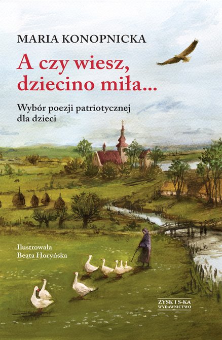 ebooki: A czy wiesz, dziecino miła... Wybór poezji patriotycznej dla dzieci – ebook