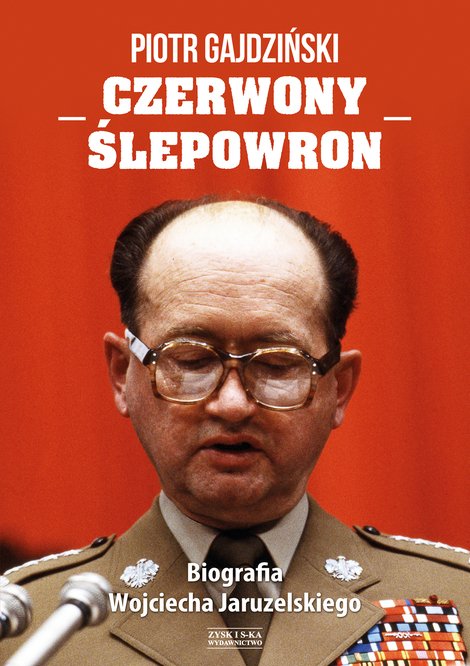 ebooki: Czerwony Ślepowron. Biografia Wojciecha Jaruzelskiego – ebook