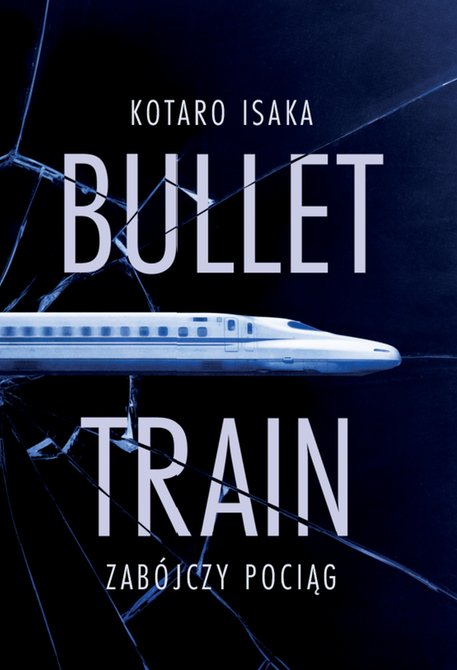 ebooki: Bullet Train. Zabójczy pociąg – ebook
