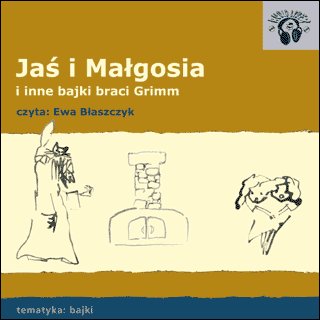 audiobooki: Jaś i Małgosia - i inne bajki Braci Grimm – audiobooki
