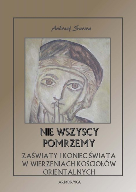 ebooki: Nie wszyscy pomrzemy. Zaświaty w wierzeniach kościołów orientalnych – ebooki