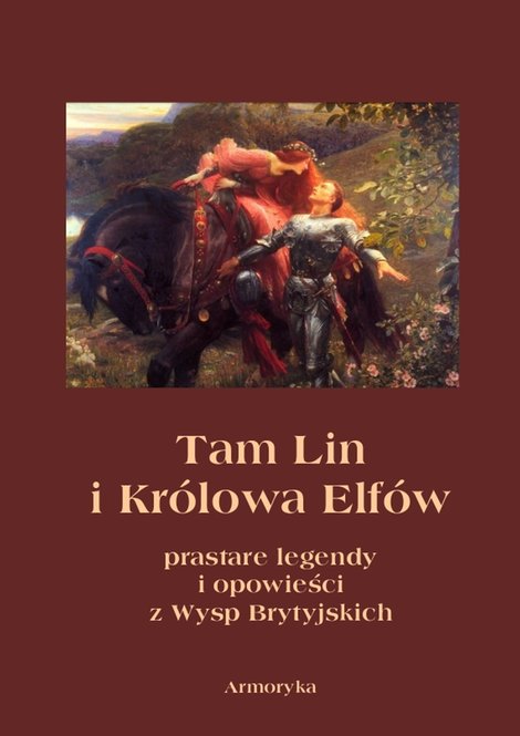 ebooki: Tam Lin i Królowa Elfów. Prastare podania, legendy i opowieści z wysp brytyjskich – ebooki