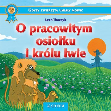 ebooki: O pracowitym osiołku i królu lwie – ebooki