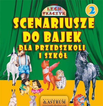 ebooki: Scenariusze do bajek dla przedszkoli i szkół 2. Wydanie I – ebooki