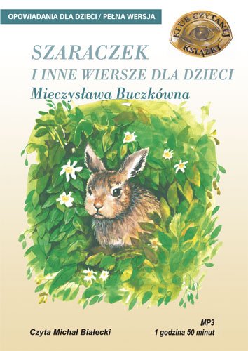audiobooki: SZARACZEK I INNE WIERSZE DLA DZIECI - MIECZYSŁAWA BUCZKÓWNA – audiobooki