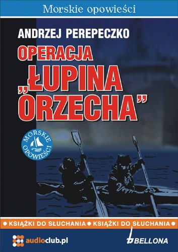 audiobooki: Operacja „Łupina orzecha” – audiobooki