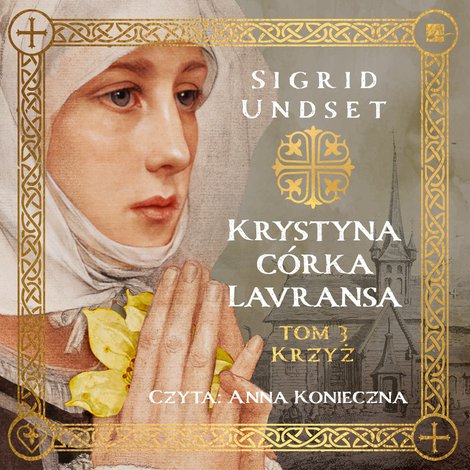 audiobooki: Krystyna córka Lavransa. Krzyż – audiobooki