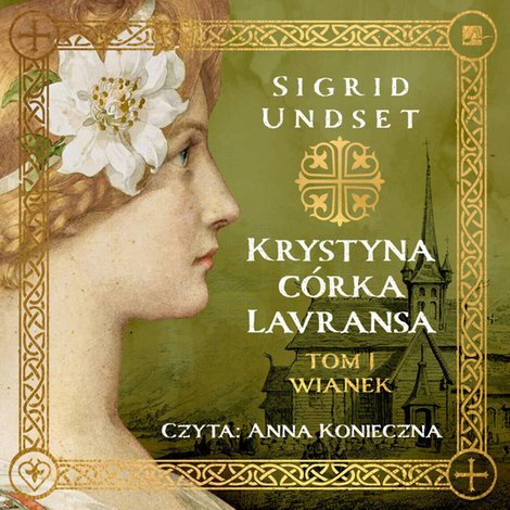 audiobooki: Krystyna córka Lavransa. Wianek – audiobooki