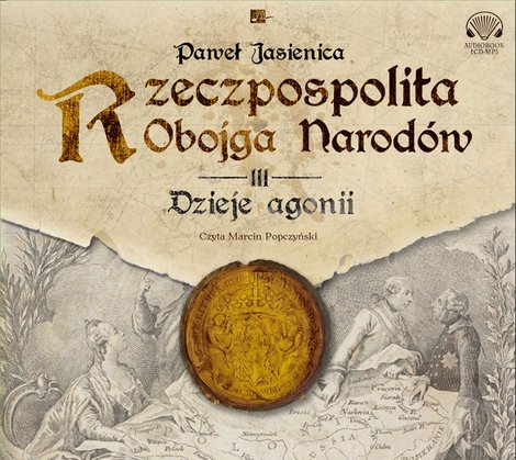 audiobooki: Rzeczpospolita obojga narodów. Dzieje agonii – audiobooki