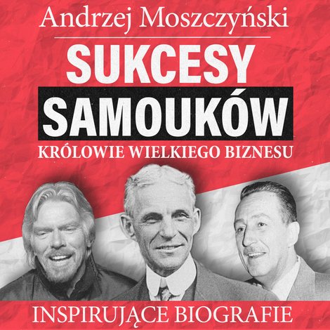 audiobooki: Sukcesy samouków - Królowie wielkiego biznesu – audiobooki