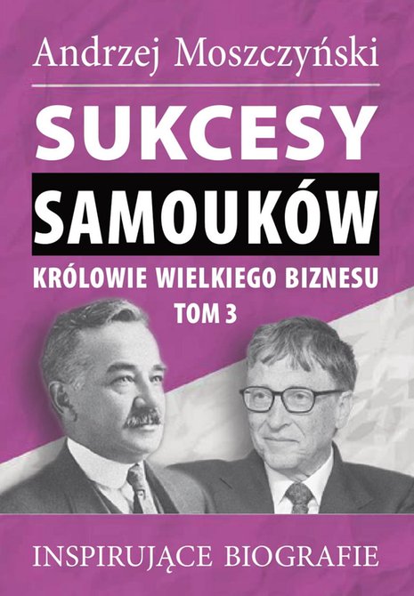 ebooki: Sukcesy samouków - Królowie wielkiego biznesu. Tom 3 – ebooki