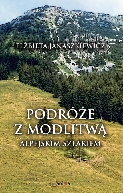 ebooki: Podróże z modlitwą. Alpejskim szlakiem – ebooki