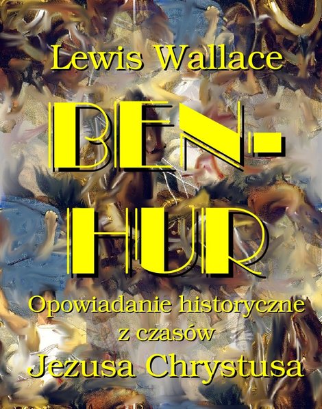 ebooki: Ben Hur. Opowiadanie historyczne z czasów Jezusa Chrystusa – ebooki