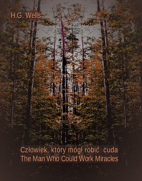 ebooki: Człowiek, który mógł robić cuda The Man Who Could Work Miracles – ebooki